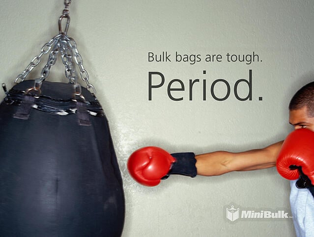 Person punching a boxing bag with the text “Bulk bags are tough. Period.”