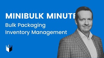 Jason Gordon, Director of Business Development at Minibulk beside text that reads MiniBulk Minute: Bulk Packaging and Inventory Management