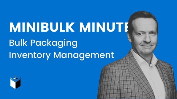 Jason Gordon, Director of Business Development at Minibulk beside text that reads MiniBulk Minute: Bulk Packaging and Inventory Management